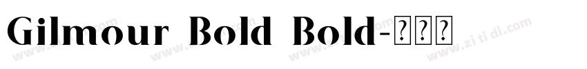 Gilmour Bold Bold字体转换
